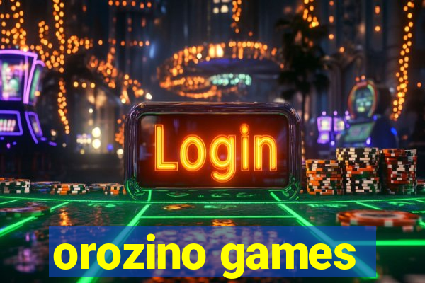 orozino games