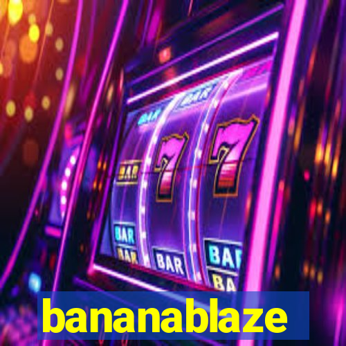 bananablaze