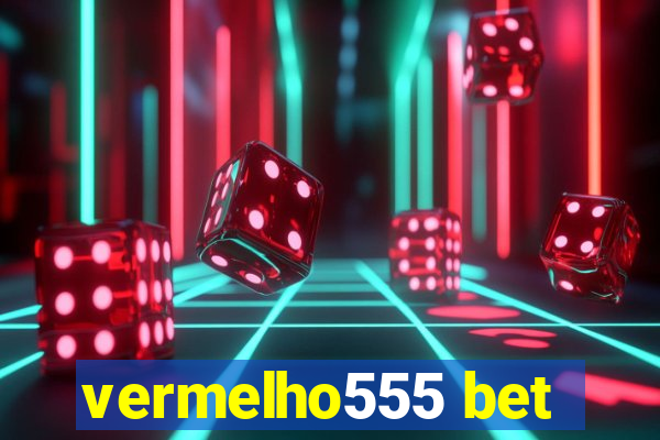 vermelho555 bet