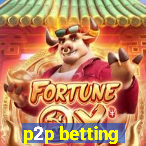 p2p betting