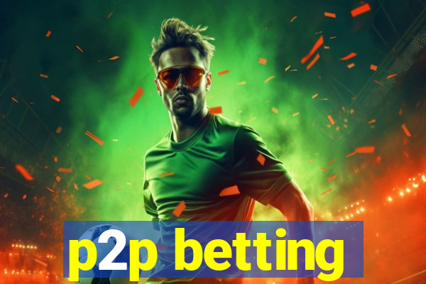 p2p betting