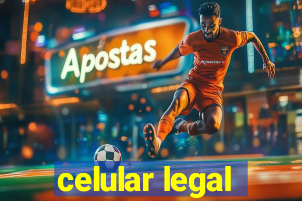 celular legal