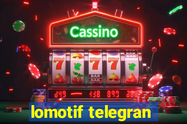 lomotif telegran