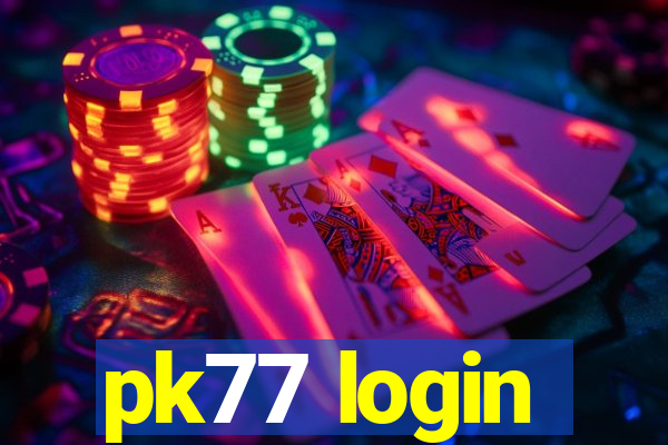 pk77 login