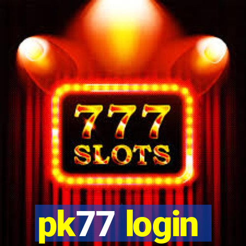 pk77 login