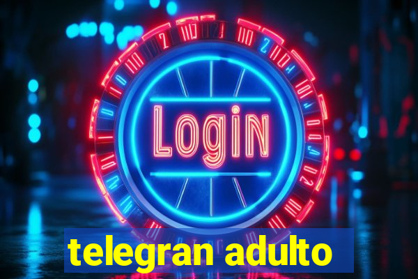 telegran adulto