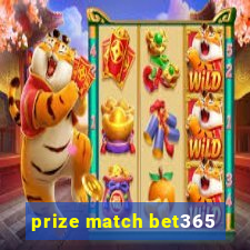 prize match bet365