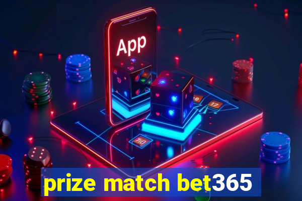 prize match bet365