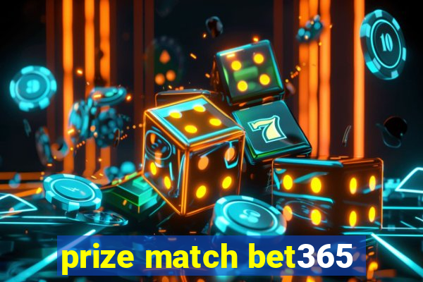 prize match bet365