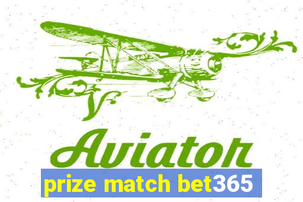 prize match bet365