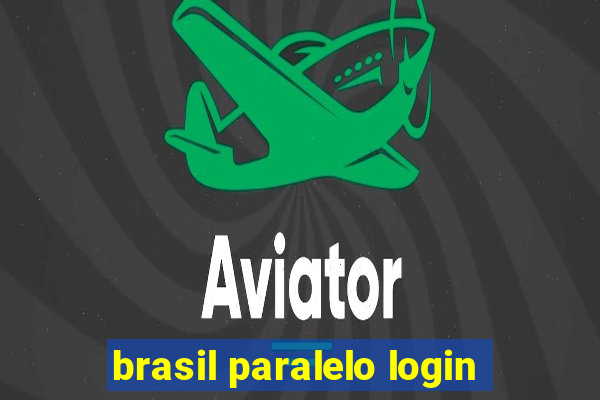 brasil paralelo login