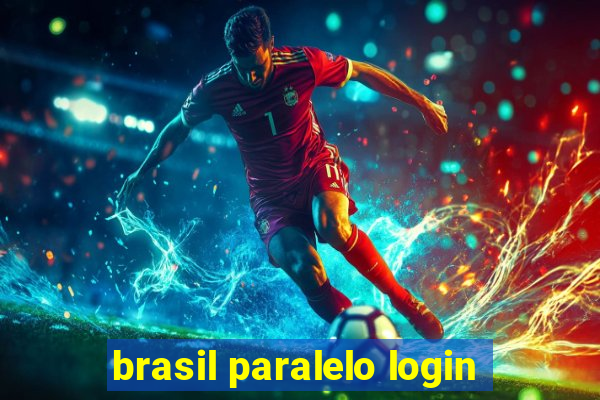 brasil paralelo login