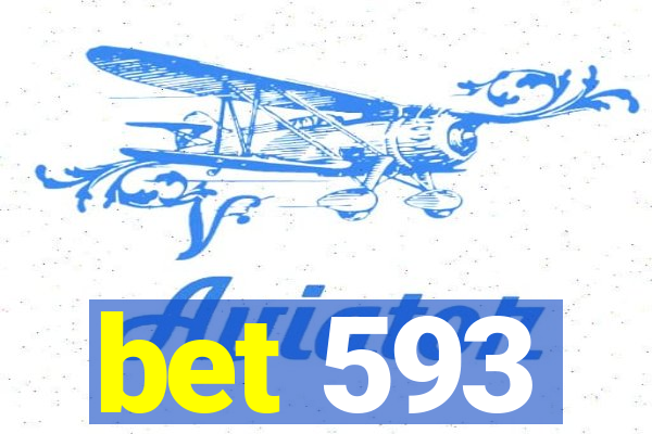 bet 593