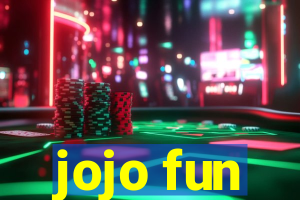 jojo fun