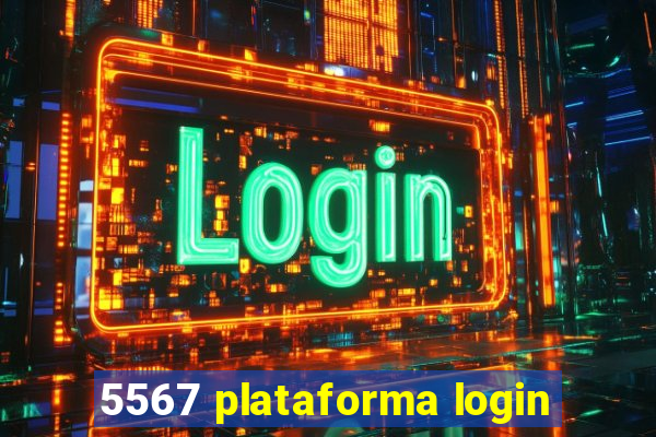 5567 plataforma login