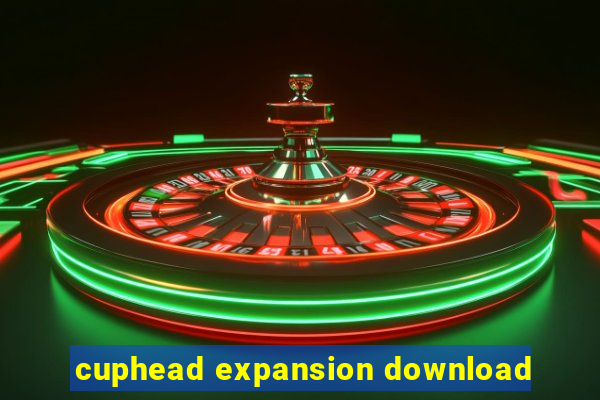 cuphead expansion download