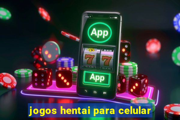 jogos hentai para celular