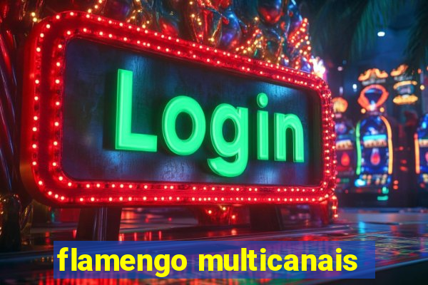 flamengo multicanais