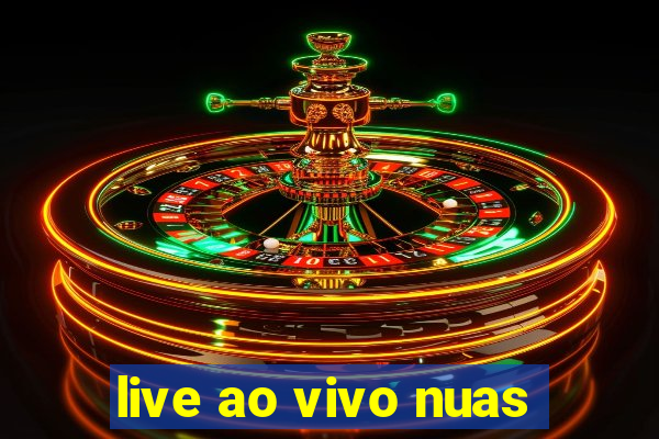 live ao vivo nuas