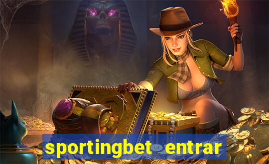 sportingbet entrar na minha conta