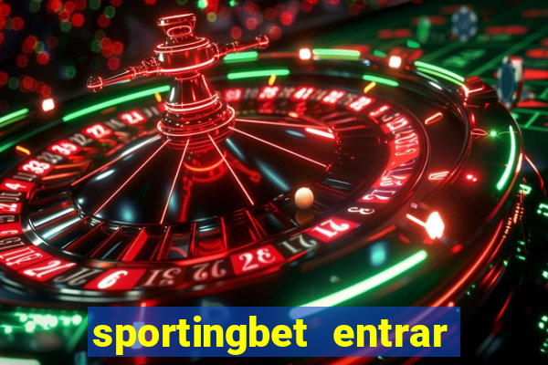 sportingbet entrar na minha conta