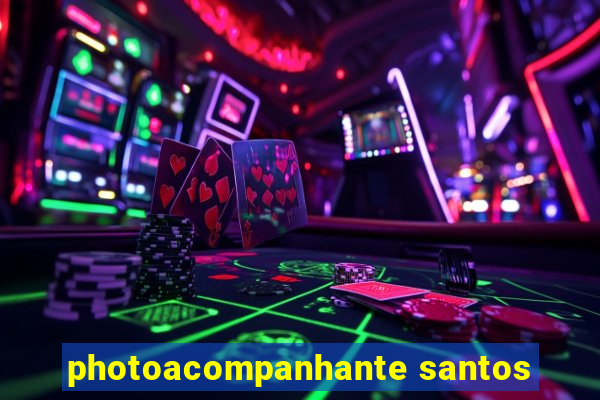 photoacompanhante santos