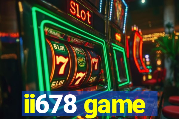 ii678 game