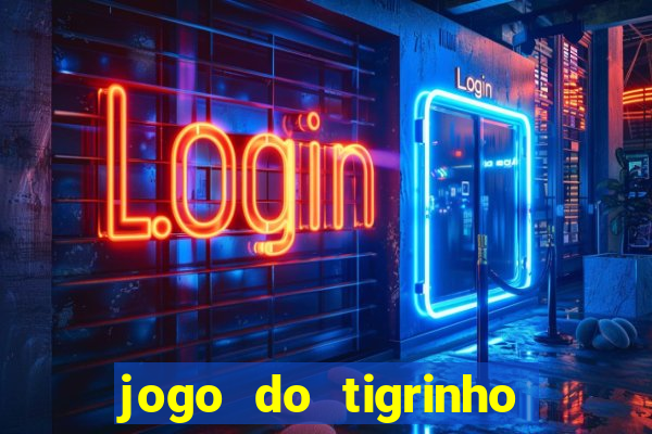 jogo do tigrinho com deposito de 5 reais