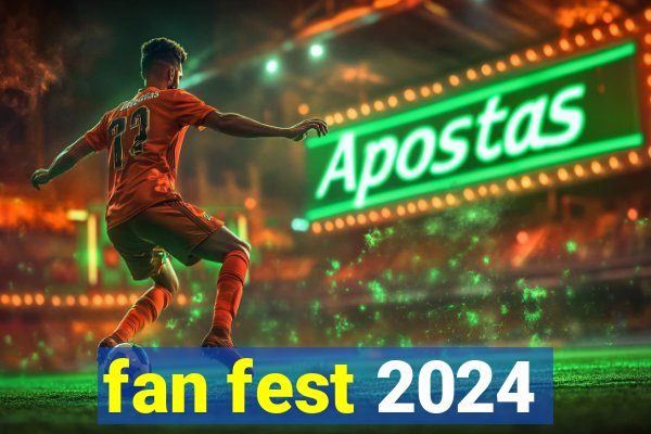 fan fest 2024