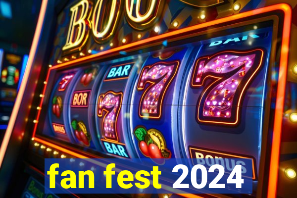 fan fest 2024