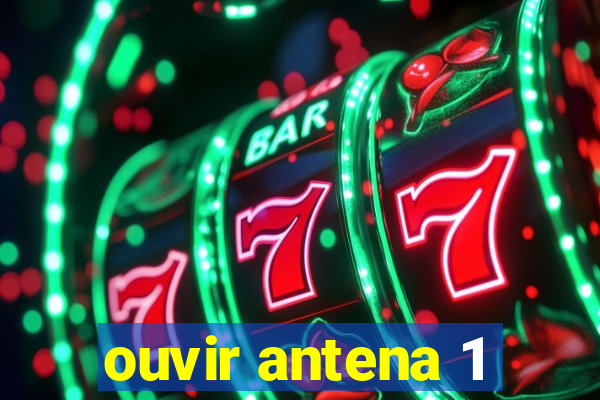 ouvir antena 1