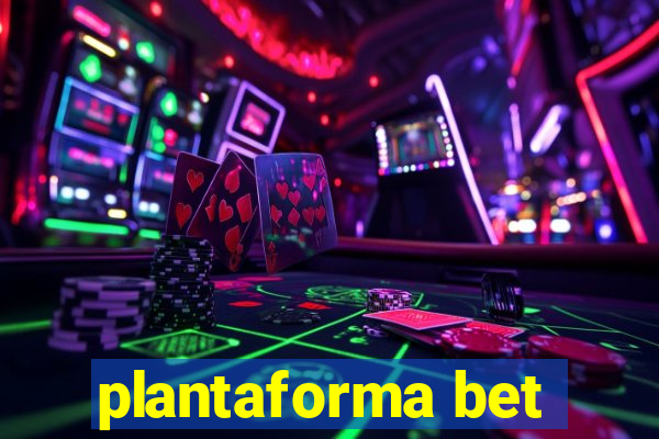 plantaforma bet