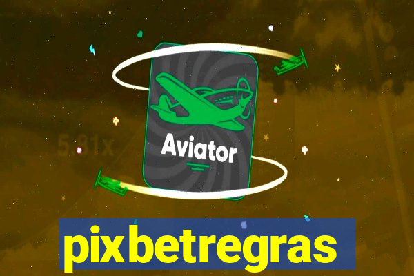 pixbetregras