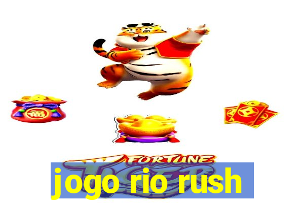 jogo rio rush