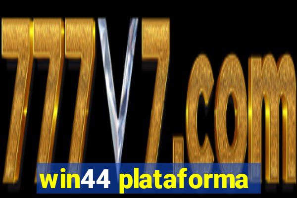 win44 plataforma