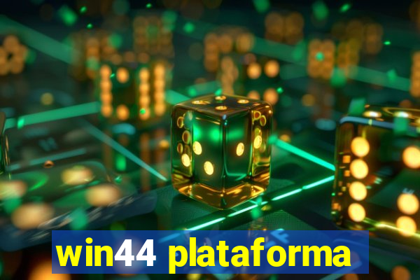 win44 plataforma