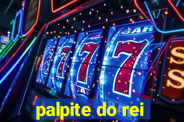 palpite do rei