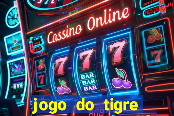 jogo do tigre gratis teste