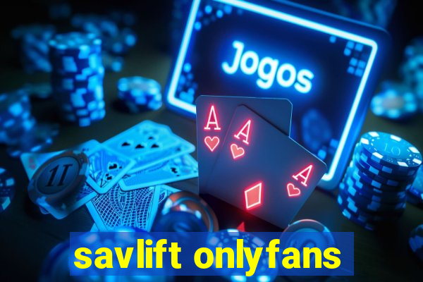 savlift onlyfans