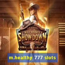 m.healthy 777 slots