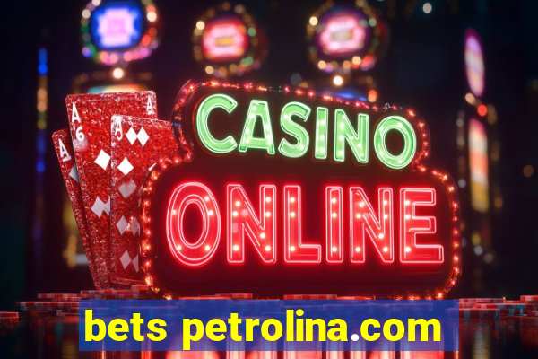 bets petrolina.com