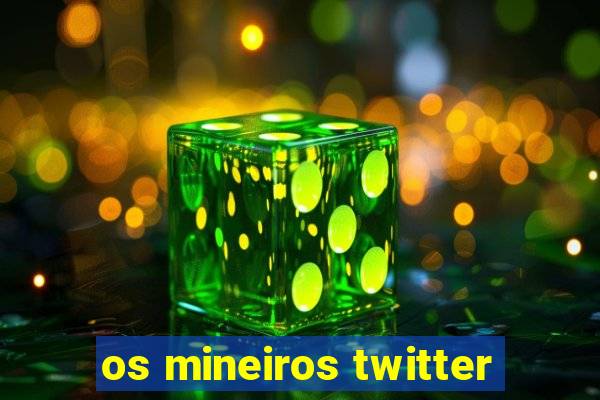 os mineiros twitter