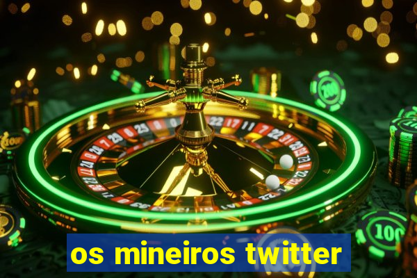 os mineiros twitter