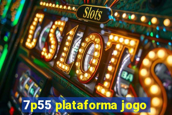 7p55 plataforma jogo