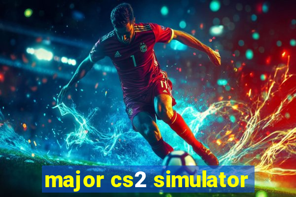 major cs2 simulator