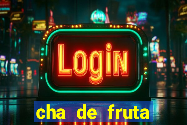 cha de fruta estrela stardew valley id stardew valley