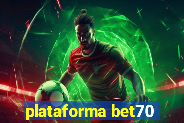 plataforma bet70