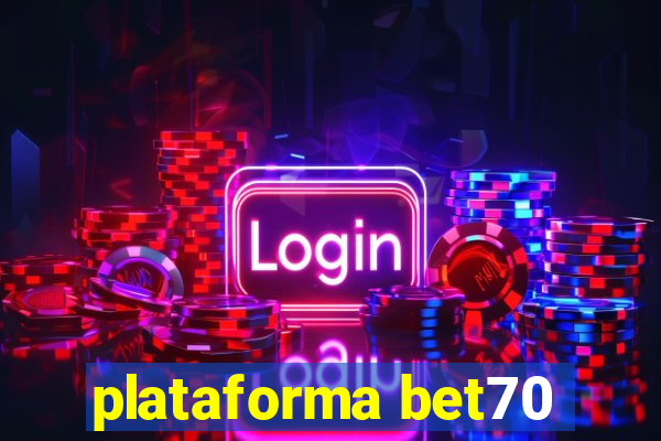 plataforma bet70