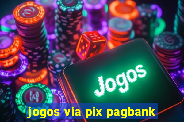 jogos via pix pagbank