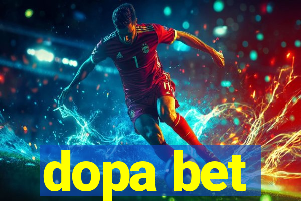 dopa bet